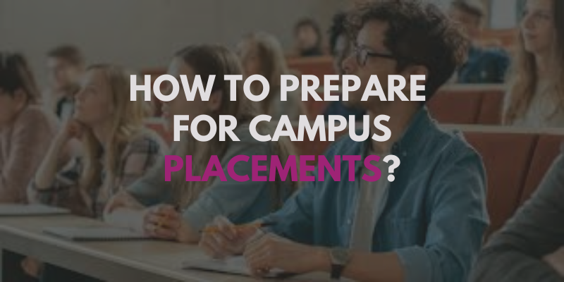 How to Prepare for Campus Placements?