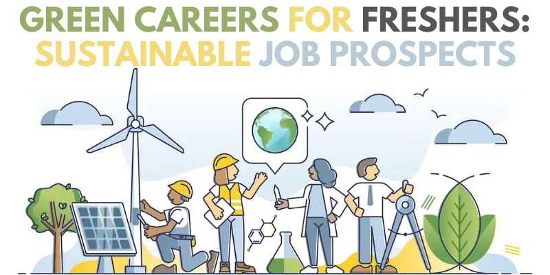 Green Careers for Freshers Sustainable Job Prospects